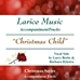 CHRISTMAS CHILD ~ Vocal Solo ~ Accompaniment Track - LM9000